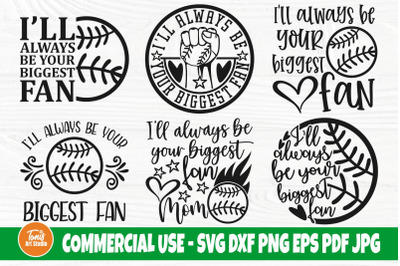 I&#039;ll Always Be Your Biggest Fan SVG, Baseball Svg, Png, Baseball Bundl