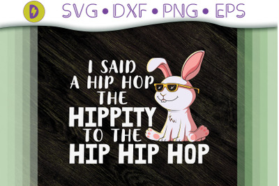 I Said A Hip Hop The Hippity Gift