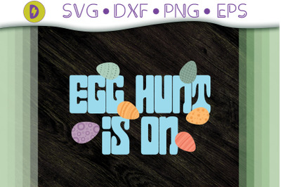 Easter Design Gift The Egg Hunt Is On