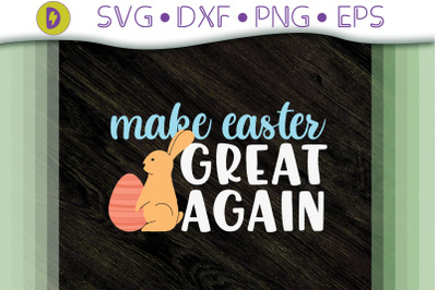 Easter Design Make Easter Great Again