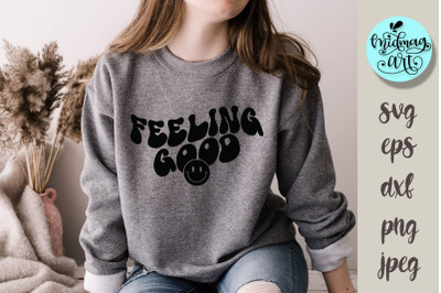 Feeling good svg, inspirational groovy svg