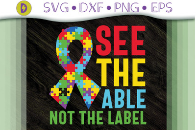 Autism See The Able Not The Label