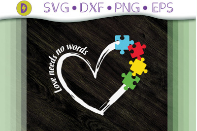 Autism Awareness Love Needs No Word