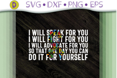 I Will Speak Fight Advocate For You