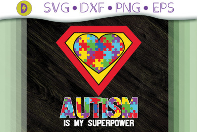 Autism Awareness Autism Is My Superpower