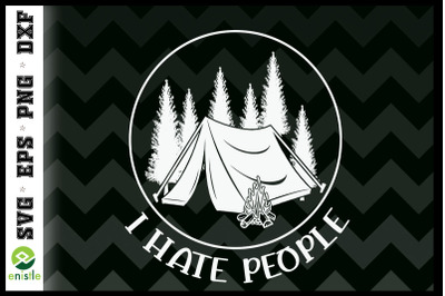 I Hate People I Love Camping