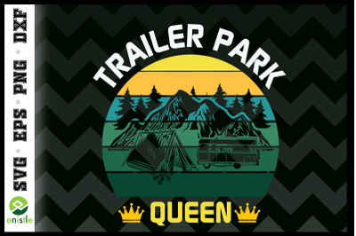 Trailer Park Queen Funny Girl Camping