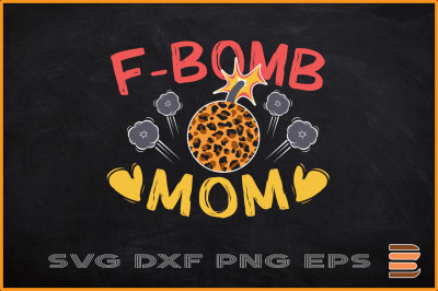 F-Bomb Mom Leopard Mothers Day