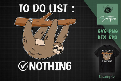 Sloth Tired Todo List Nothing Lazy Sloth