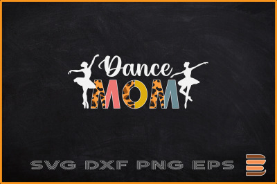 Dance Mom Leopard Mothers Day