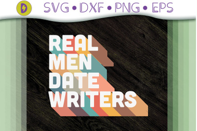 Funny Real Men Date Writer Gift