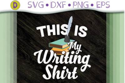 Design This Is My Writing Shirt