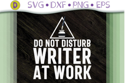 Do Not Disturb Writer At Works