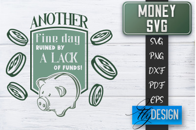 Money SVG | Money is all I need SVG | Money Quote | Spending Money SVG