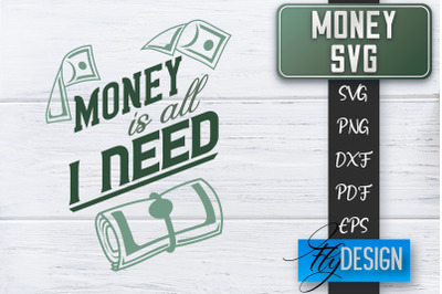 Money SVG | Money is all I need SVG | Money Quote | Spending Money SVG