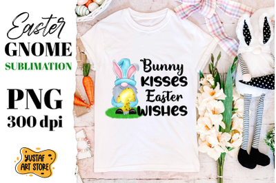 Easter gnome sublimation. Bunny kisses Easter wishes