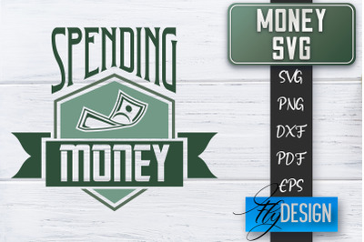 Money SVG | Money is all I need SVG | Money Quote | Spending Money SVG