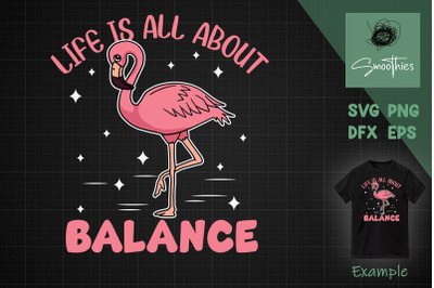 Flamingo Svg Life Is All About Balance