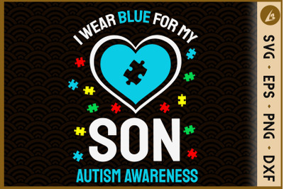 I Wear Blue For My Son Autism Awareness