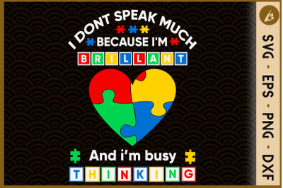 I Dont Speak Much Brilliant Autism