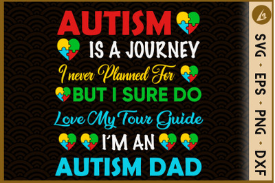 Autism Dad Autism Is A Journey