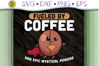 Fueled By Coffee And Epic Mystical Power