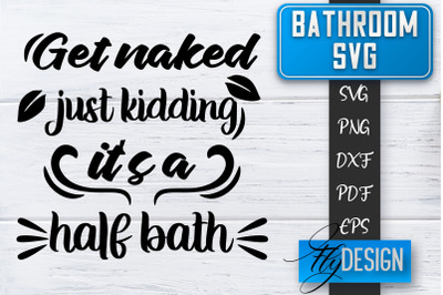 Bathroom SVG  | Bathroom Signs | Funny Sayings SVG