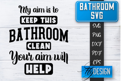 Bathroom SVG  | Bathroom Signs | Funny Sayings SVG | Bathroom rules |