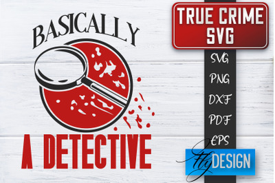 True Crime SVG | Crime Scene SVG | Crime Shows Quotes