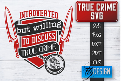 True Crime SVG | Crime Scene SVG | Crime Shows Quotes