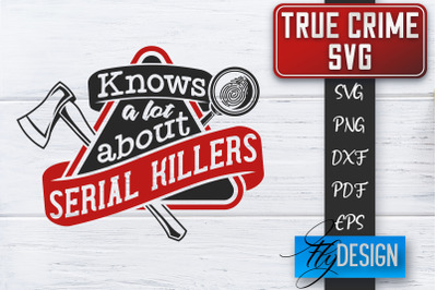 True Crime SVG | Crime Scene SVG | Crime Shows Quotes