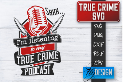 True Crime SVG | Crime Scene SVG | Crime Shows Quotes