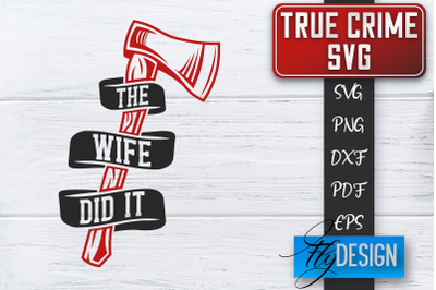 True Crime SVG | Crime Scene SVG | Crime Shows Quotes