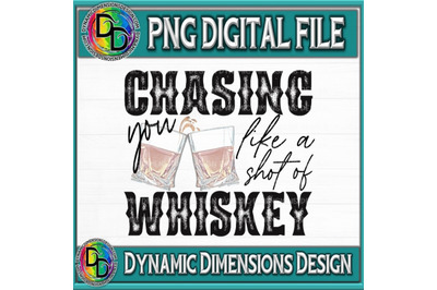 Country Music, Chasing You Like A Shot Of Whiskey, Sublimation, Whiske