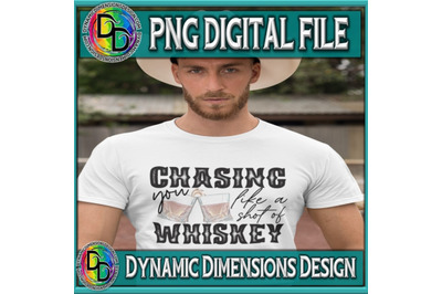 Country Music, Chasing You Like A Shot Of Whiskey, Sublimation, Whiske