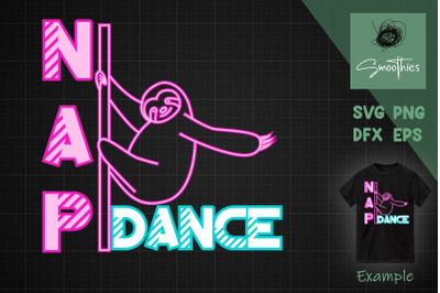 Nap Dance Neon Sign Sloth Pun Svg