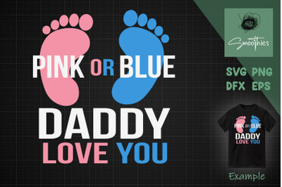 Pink Or Blue Daddy Loves You Baby Reveal