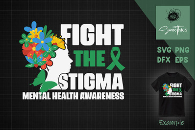 Fight The Stigma Mental Health Awareness