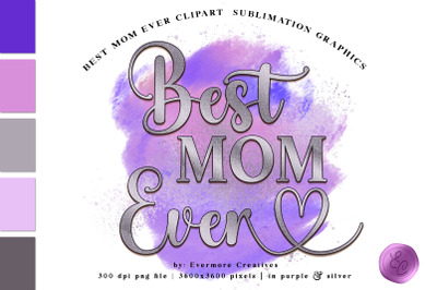 Best Mom Ever Mother&#039;s Day Sublimation Design