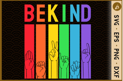 BE KIND Hand Sign Language LGBT Pride