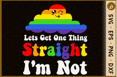 Lets Get One Thing Straight I&#039;m Not LGBT