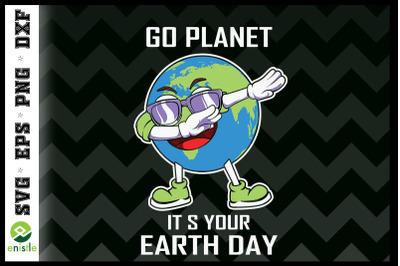 Go Planet Its Your Earth Day