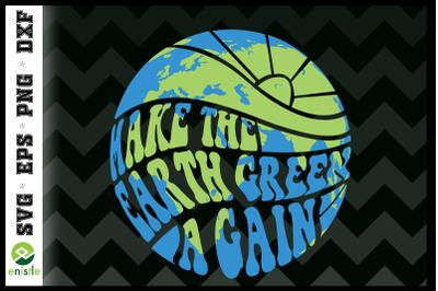 Make the Earth Green Again - Earth Day