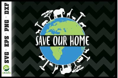 Save Our Home Animals Wildlife Earth Day