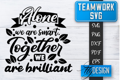 Teamwork SVG | Team Quotes SVG | Dream Team SVG | Leadership