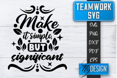 Teamwork SVG | Team Quotes SVG | Dream Team SVG | Leadership