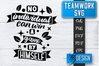 Teamwork SVG | Team Quotes SVG | Dream Team SVG | Leadership