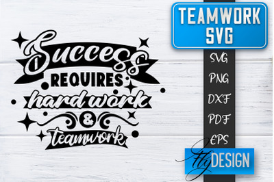 Teamwork SVG | Team Quotes SVG | Dream Team SVG | Leadership