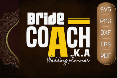 Bride Coach A.K.A Wedding Planner