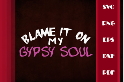 Forture Teller Blame It On My Gypsy Soul